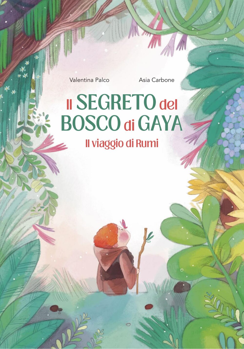 Copertina del libro "Il Segreto del Bosco di Gaya — Il viaggio di Rumi" di Valentina Palco e Asia Carbone