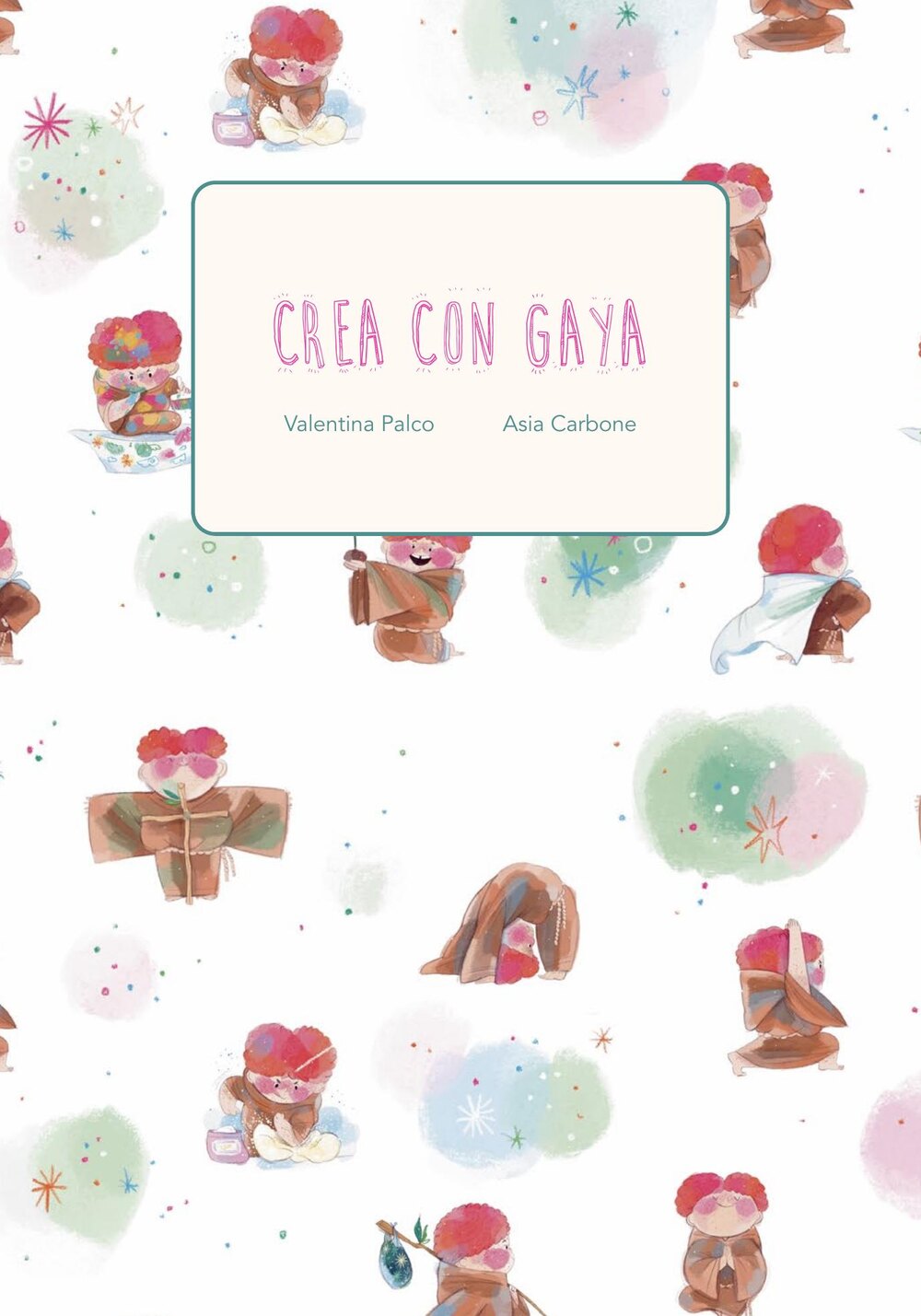 Copertina del quaderno "Crea con Gaya" di Valentina Palco e Asia Carbone